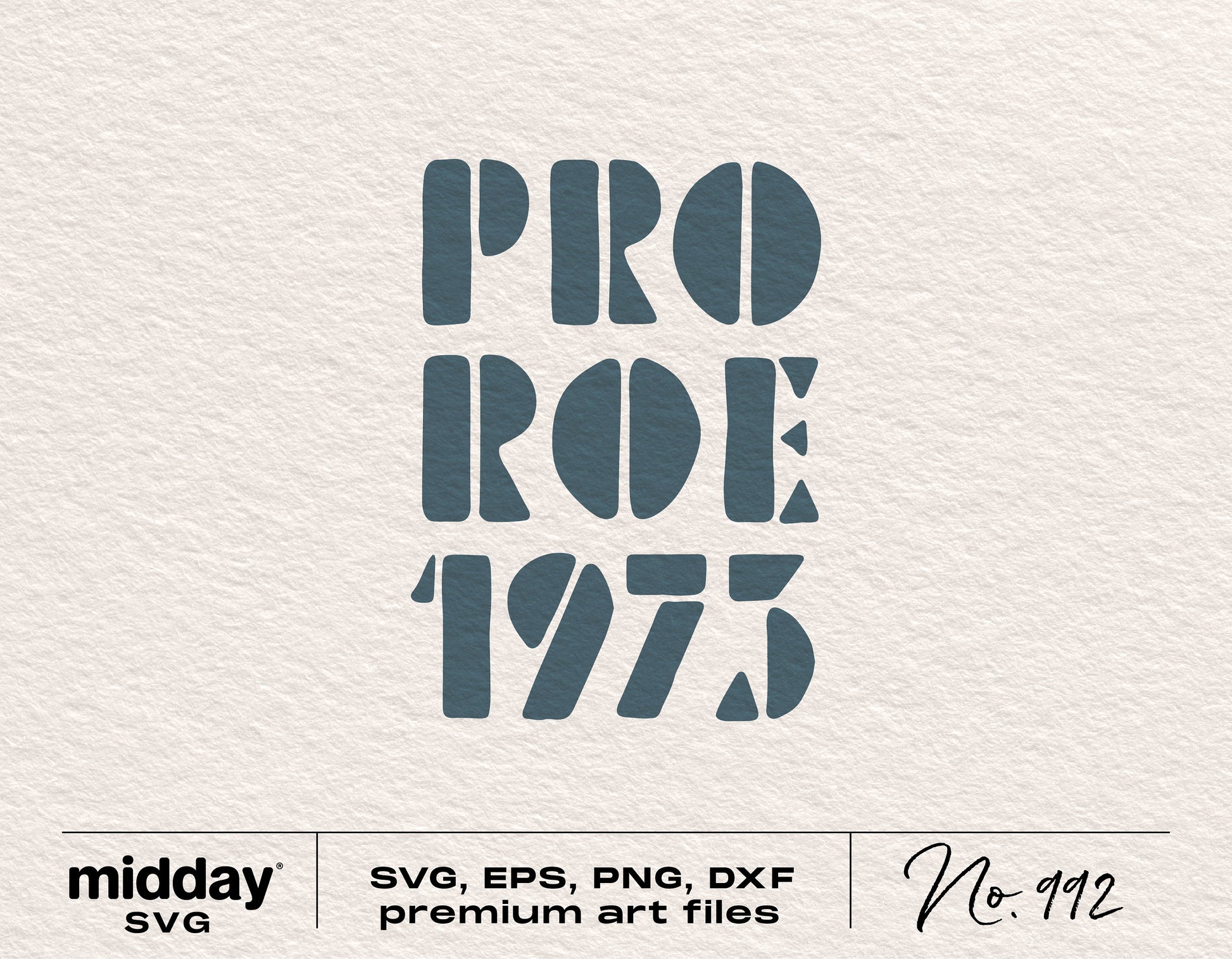 Pro Roe 1973 design for shirts and crafts, available in SVG, EPS, PNG, DXF formats for Cricut and Silhouette, celebrating women's rights.