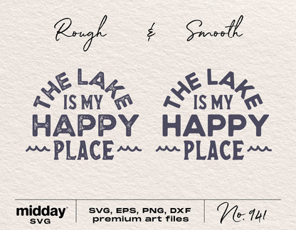 "The Lake is My Happy Place" SVG design, featuring rough and smooth text styles for Cricut and Silhouette crafting.