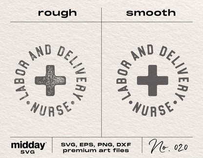 Labor and Delivery Nurse SVG design, rough and smooth versions, for Cricut and Silhouette cutting machines.