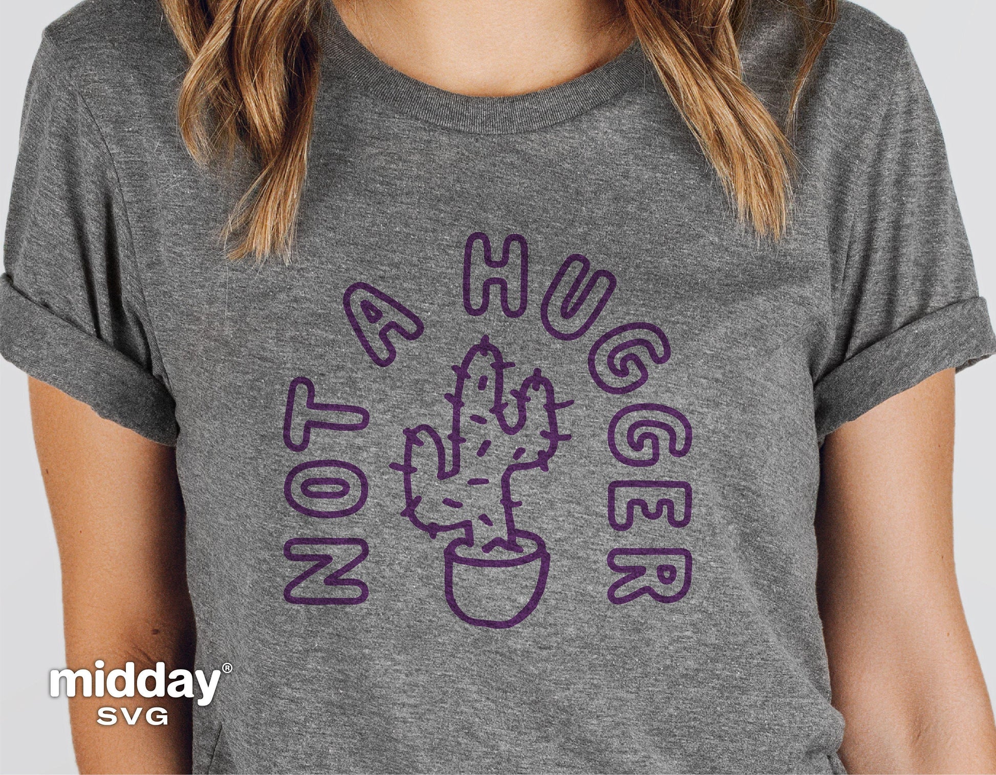 Gray shirt with 'Not a Hugger' text and cactus illustration, funny sarcastic design ideal for gardeners, compatible with Cricut and Silhouette.