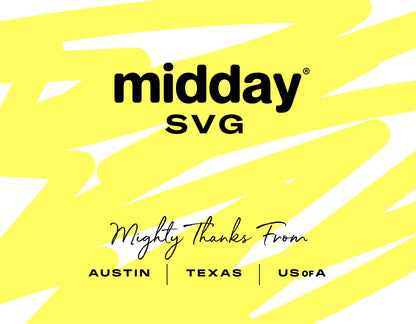 Bright yellow background with bold text 'midday SVG' and 'Mighty Thanks From Austin, Texas, USA' in stylish fonts.