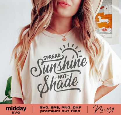 Woman wearing 'Spread Sunshine Not Shade' summer shirt design, ideal for Cricut and Silhouette projects, featuring SVG, PNG, DXF, EPS files.