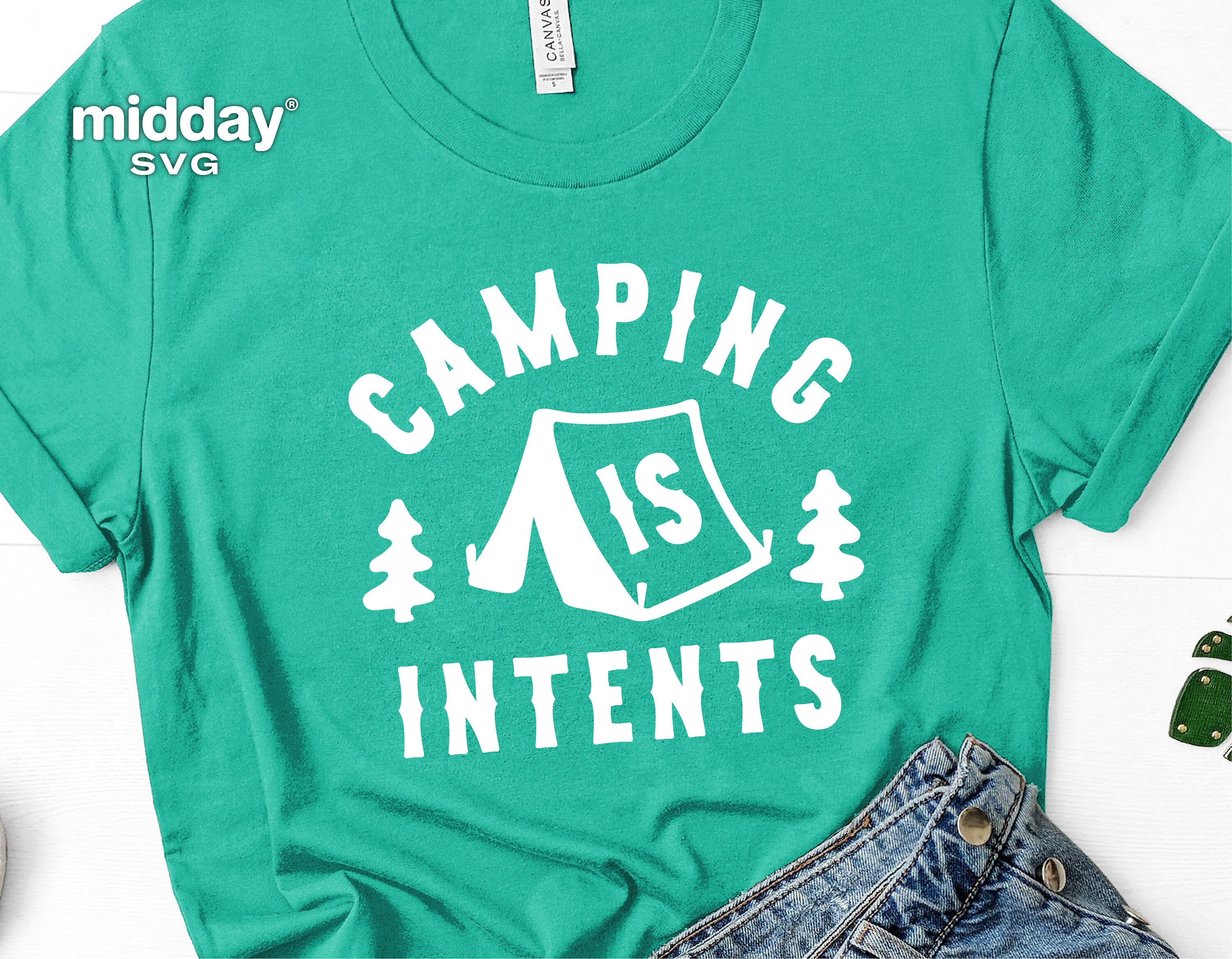 Funny Camping Svg, Camping is Intents, Png Dxf Eps, Camping Shirt, Cricut, Silhouette, Sublimation, Camping Therapy, Camping Saying Quote