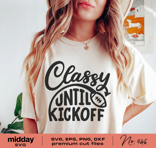 Woman wearing "Classy Until Kickoff" t-shirt, perfect for game day; SVG, PNG, DXF, EPS files suitable for Cricut and Silhouette.