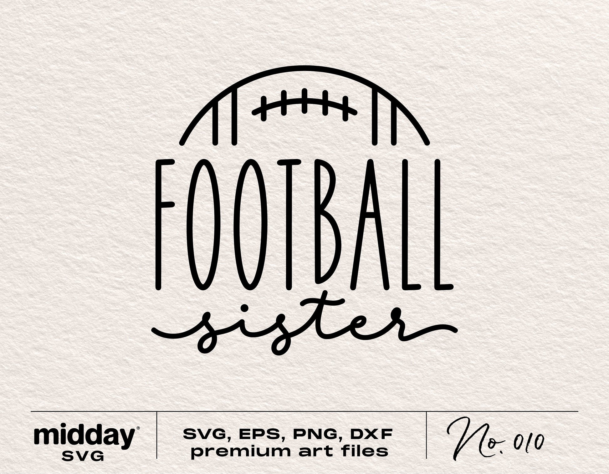Football Sister design in SVG, PNG, DXF formats for Cricut, Silhouette, sublimation, featuring football-themed text art.
