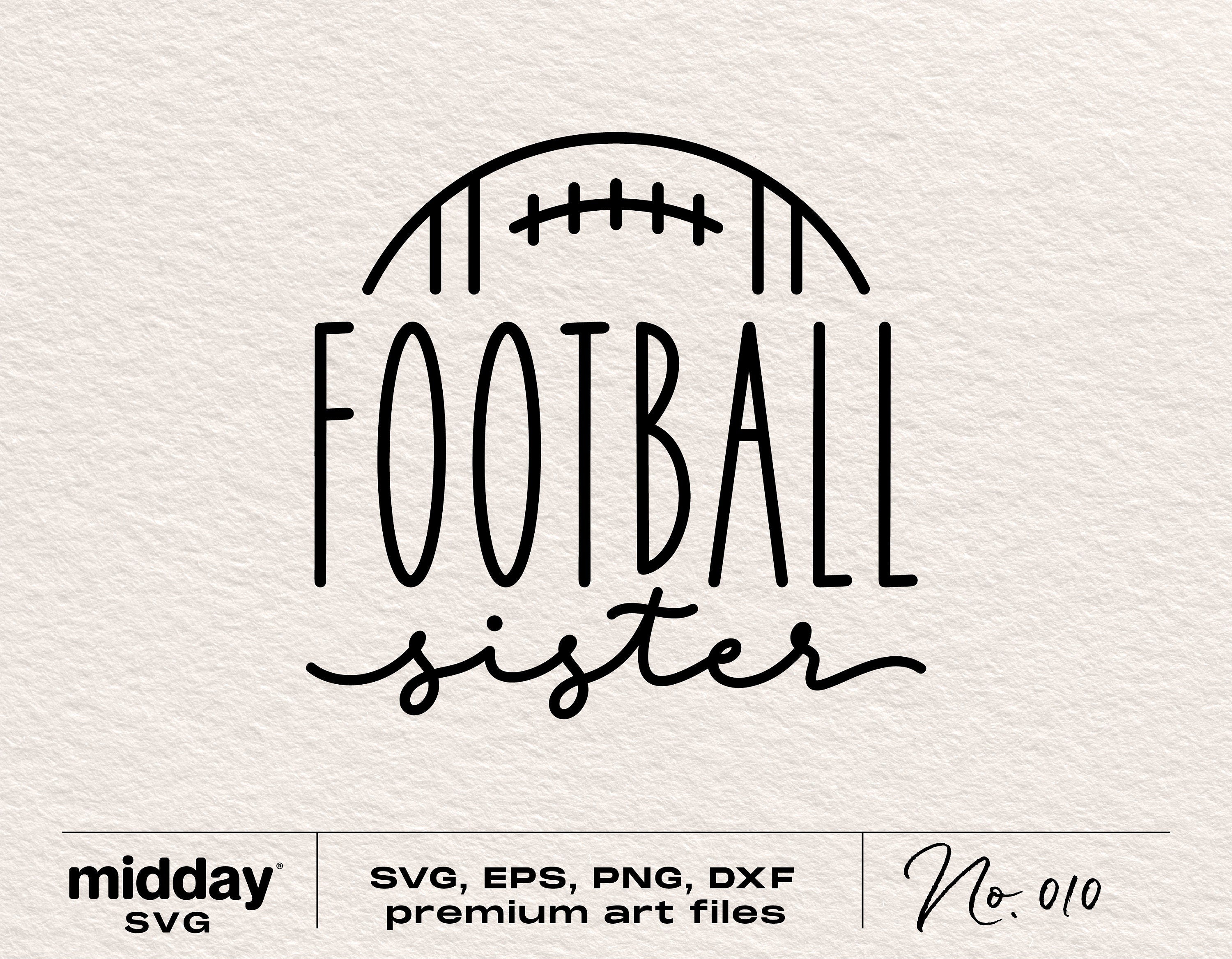 Football Sister Svg, Png Dxf Eps Ai, Football Sister Shirt Png, Design for Tumbler, Sweatshirt, Visor, Cricut, Silhouette, Sublimation