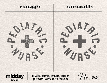 Pediatric Nurse SVG design in rough and smooth styles, available in SVG, EPS, PNG, and DXF formats for crafts and apparel.
