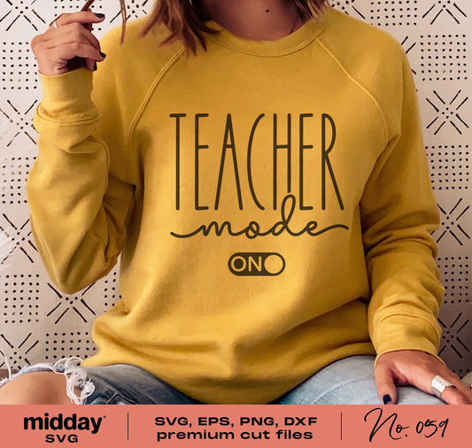 Yellow sweatshirt with 'Teacher Mode On' design for back-to-school, ideal for Cricut and Silhouette crafts.