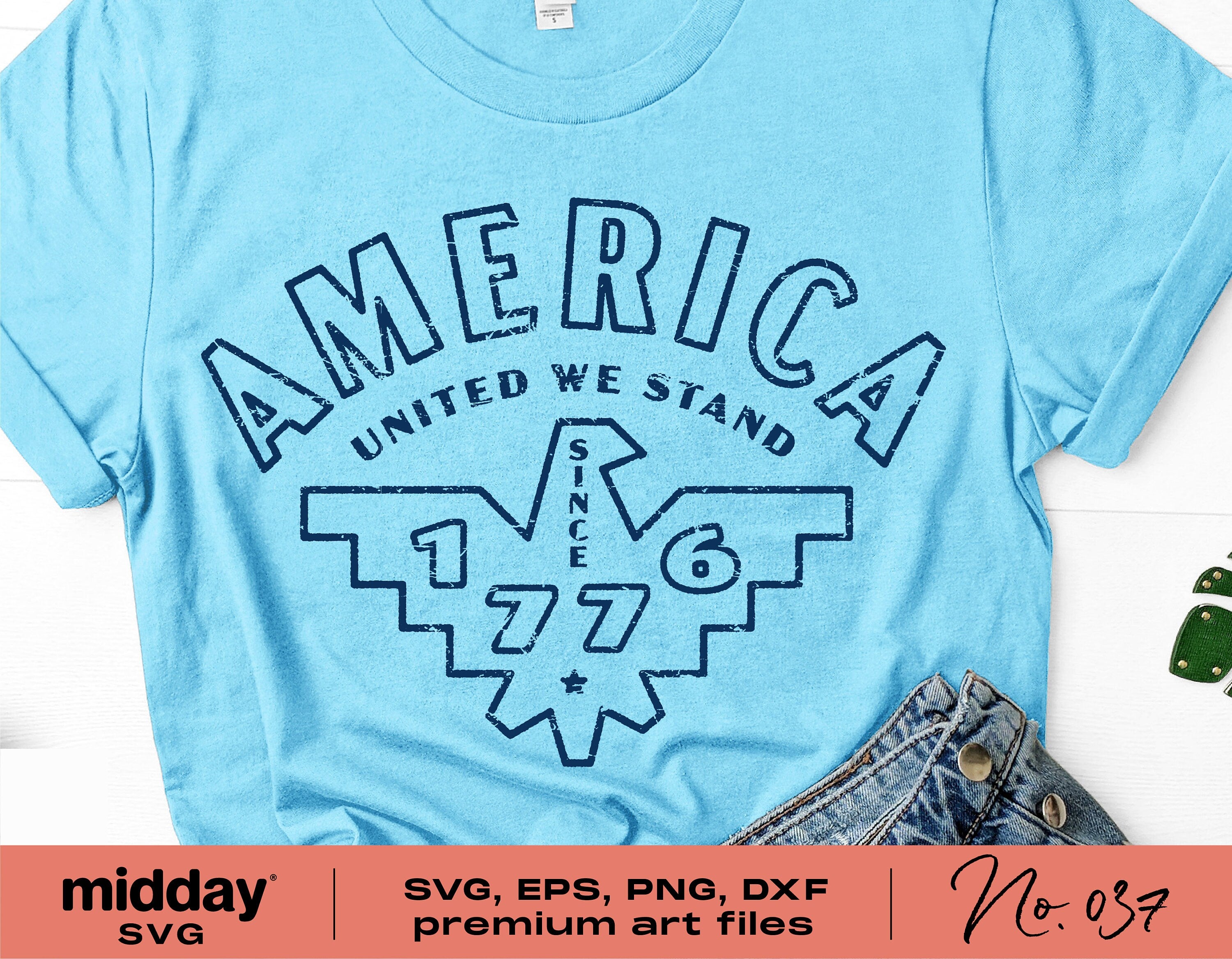 America Svg, United We Stand 1776, 4th of July Svg, Png Dxf Eps, Patriotic Svg, Fourth of July, Memorial Day, Summer, Cricut, Silhouette