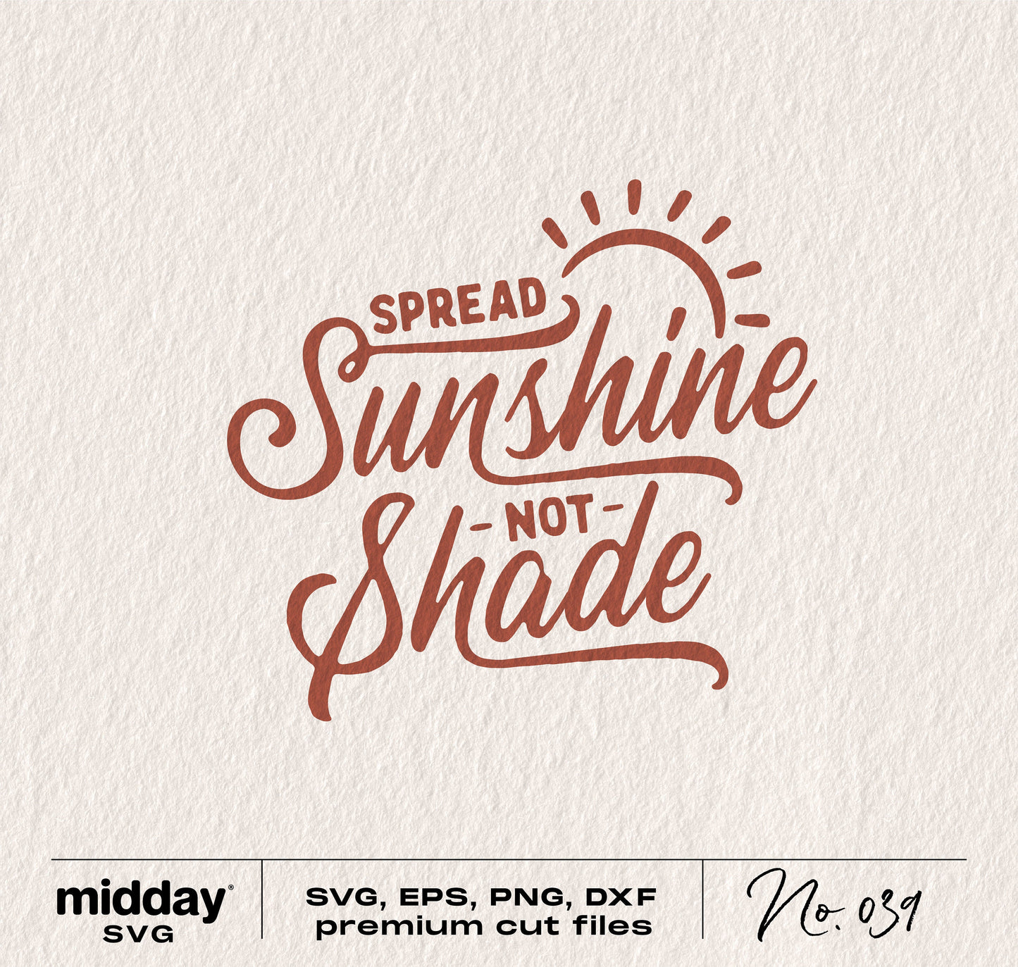 Spread Sunshine Not Shade SVG file for summer vibes, perfect for Cricut and Silhouette projects; includes PNG, DXF, EPS formats.