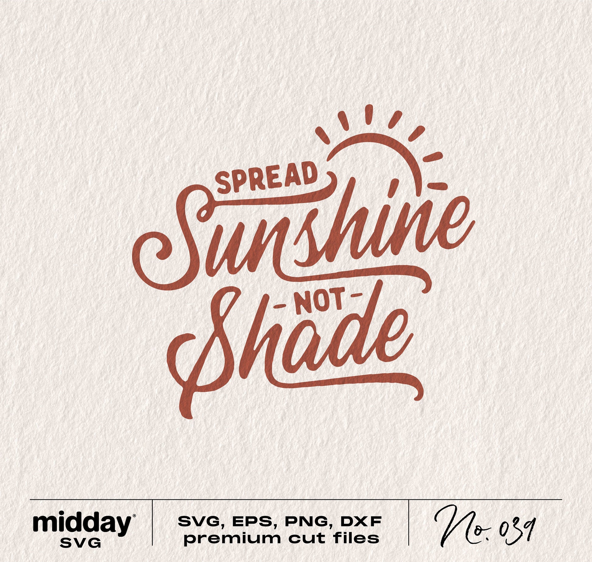 Spread Sunshine Not Shade SVG file for summer vibes, perfect for Cricut and Silhouette projects; includes PNG, DXF, EPS formats.