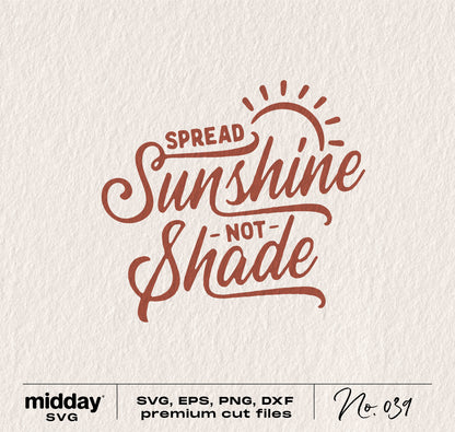 Spread Sunshine Not Shade SVG file for summer vibes, perfect for Cricut and Silhouette projects; includes PNG, DXF, EPS formats.