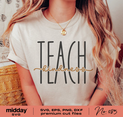 Woman wearing a beige t-shirt with 'Teach Kindness' text, ideal for teacher gifts and back to school designs, includes SVG and cut files.