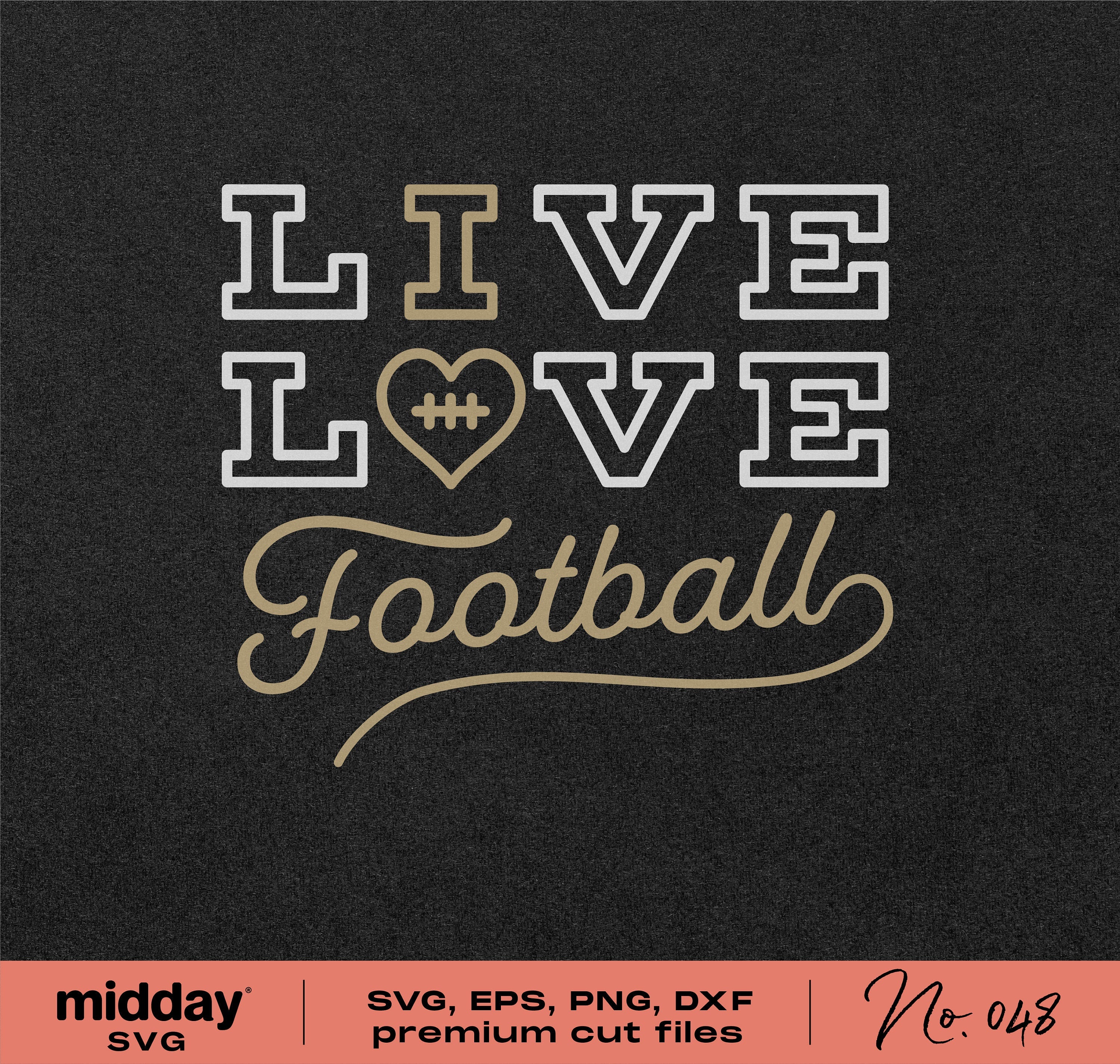 Live Love Football Svg, Png Dxf Eps, Funny Football Shirt, Cut File, Cricut, Silhouette, Football Mom, Football Quotes Sayings, Digital