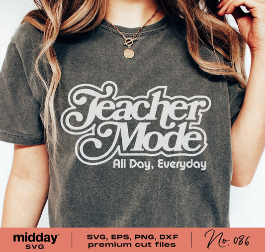 Vintage Teacher Mode shirt with 'All Day, Everyday' text, available as SVG, PNG, DXF, EPS for Cricut and Silhouette.