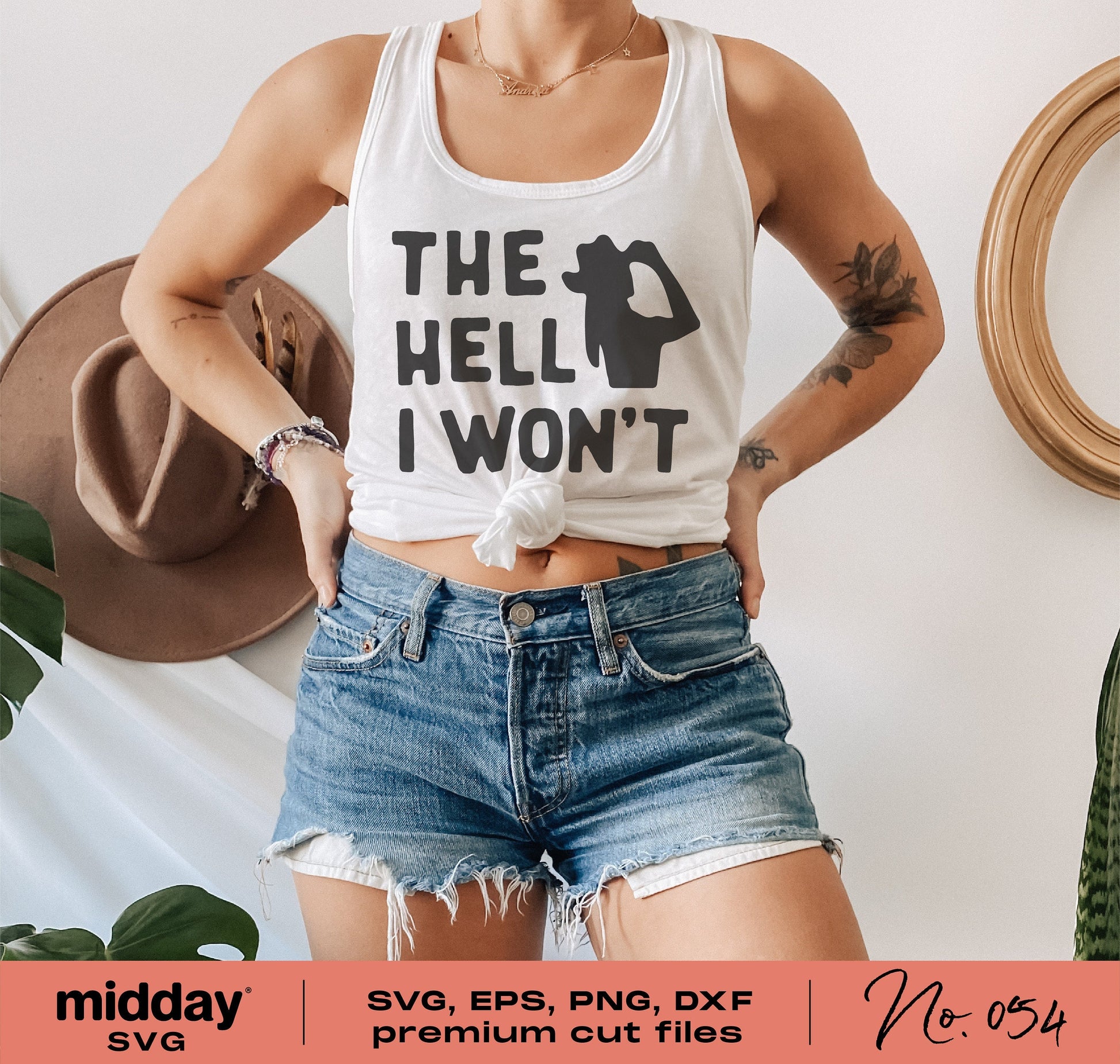 Woman wearing 'The Hell I Won't' tank top, funny and sassy SVG design for Cricut and Silhouette, featuring bold text in black.