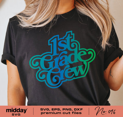 First Grade Crew design on a black shirt, available in SVG, EPS, PNG, DXF formats for Cricut and Silhouette crafting.