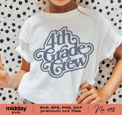 4th Grade Crew design on a white shirt, perfect for fourth graders and teachers, includes SVG, EPS, PNG, DXF files for Cricut and Silhouette.