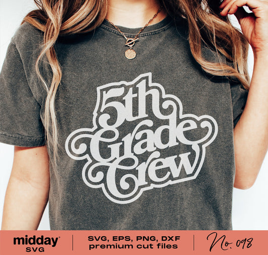 Person wearing a '5th Grade Crew' shirt, ideal for teachers and students. Available in SVG, EPS, PNG, DXF formats for Cricut and Silhouette.