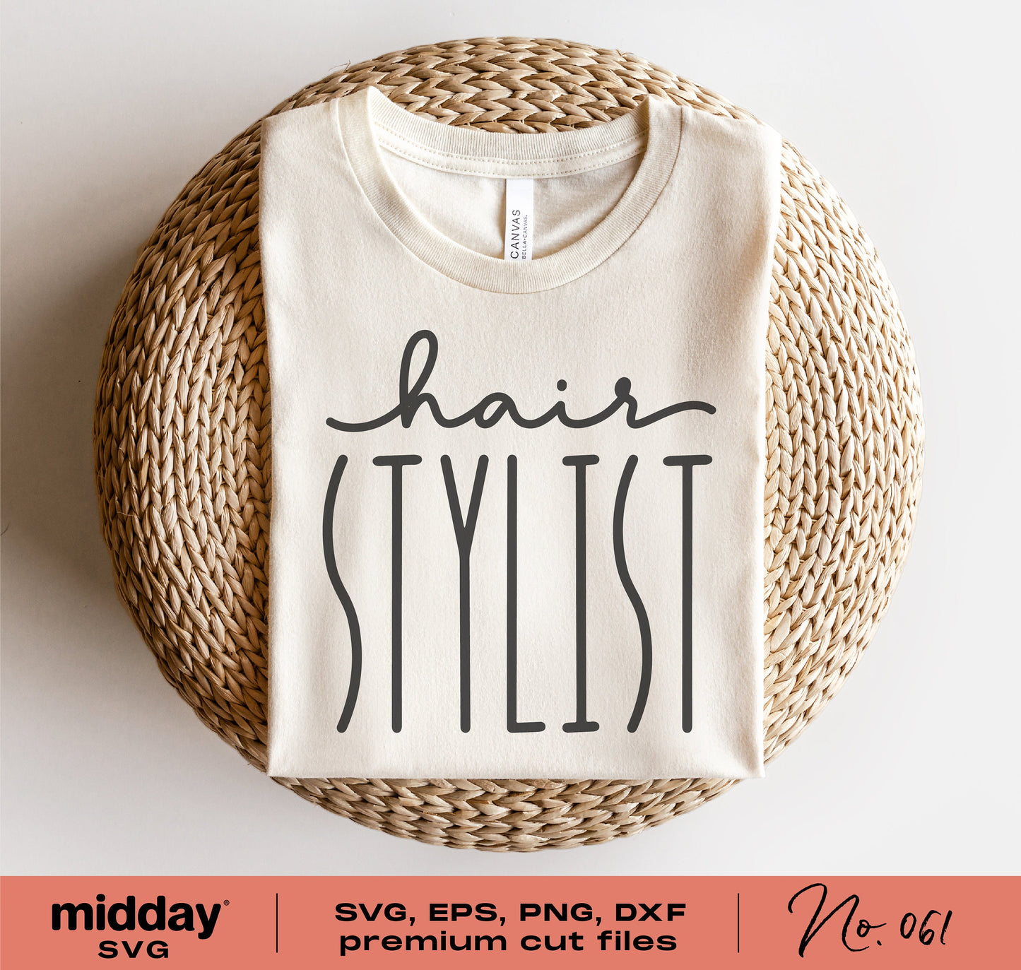 Hair stylist shirt design on woven basket, includes SVG, EPS, PNG, DXF files for Cricut and Silhouette cutting projects.