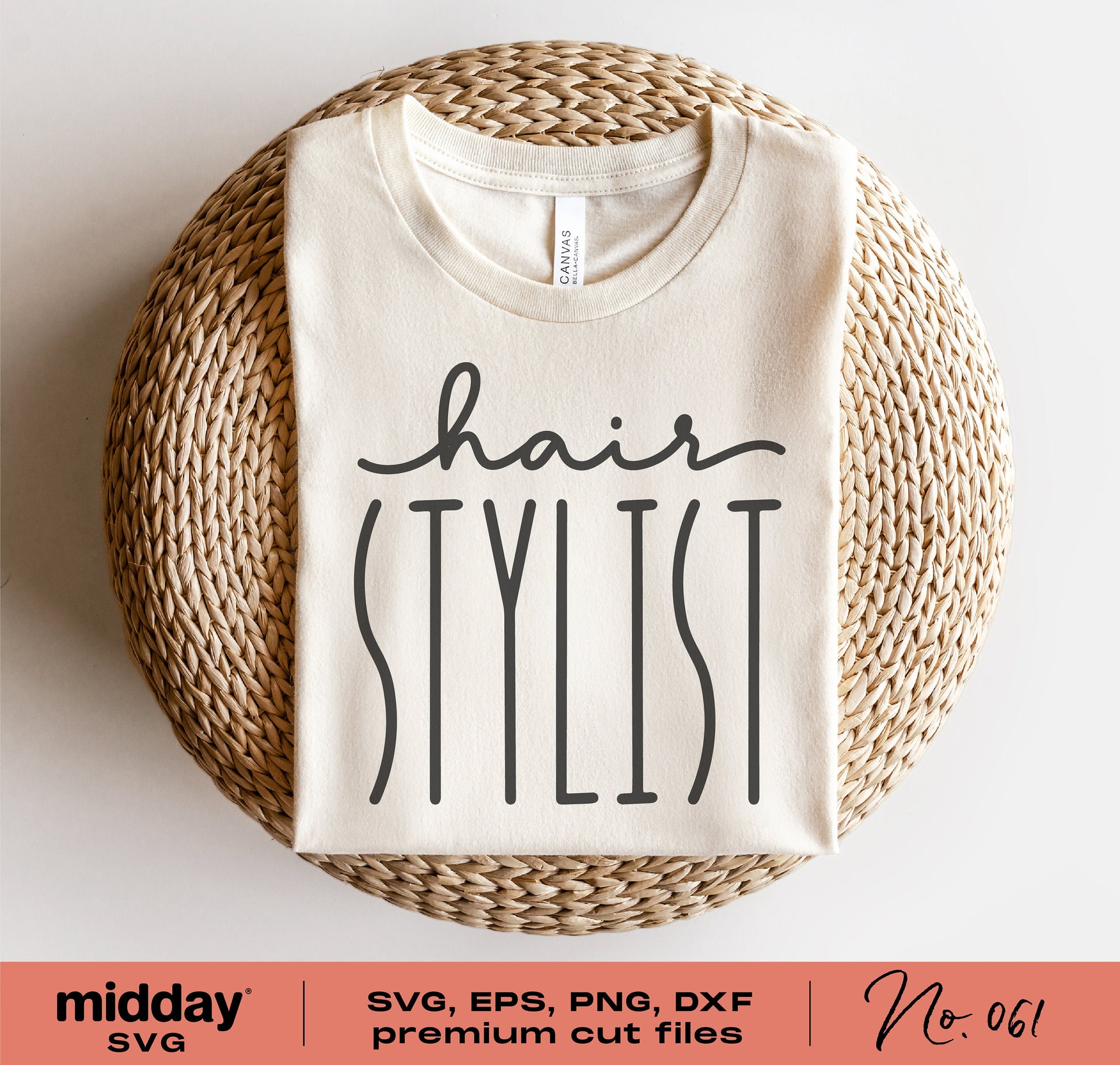 Hair stylist shirt design on woven basket, includes SVG, EPS, PNG, DXF files for Cricut and Silhouette cutting projects.
