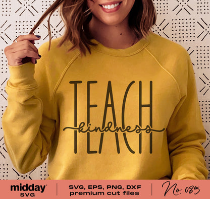 Woman wearing yellow sweatshirt with 'Teach Kindness' design, perfect for teacher gifts, available as SVG, PNG, DXF files for Cricut.