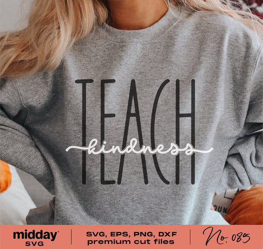 Gray sweatshirt with 'Teach Kindness' design, perfect for teacher gifts, includes SVG, EPS, PNG, DXF formats for Cricut projects.