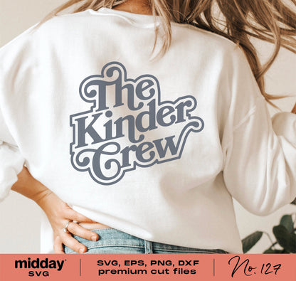 Kinder Crew graphic on a shirt, ideal for kindergarten teachers. Includes SVG, PNG, DXF, EPS files for Cricut and Silhouette.