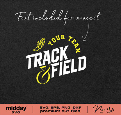Track and Field SVG with customizable team logo and mascot font, includes SVG, EPS, PNG, DXF formats for Cricut and Silhouette.