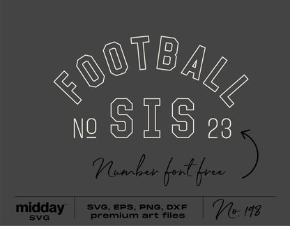 Football Sister design SVG PNG DXF EPS for shirts and bags featuring "FOOTBALL SIS No 23" with number font free.