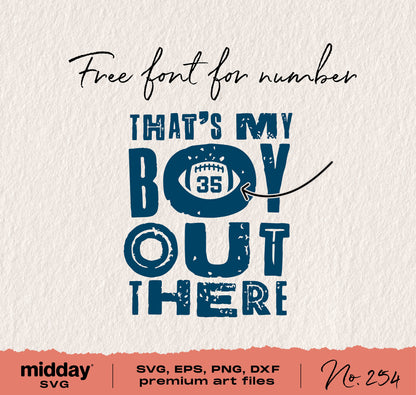 That's My Boy Out There design in SVG, PNG, DXF formats for Football Moms and Dads, compatible with Cricut and Silhouette.