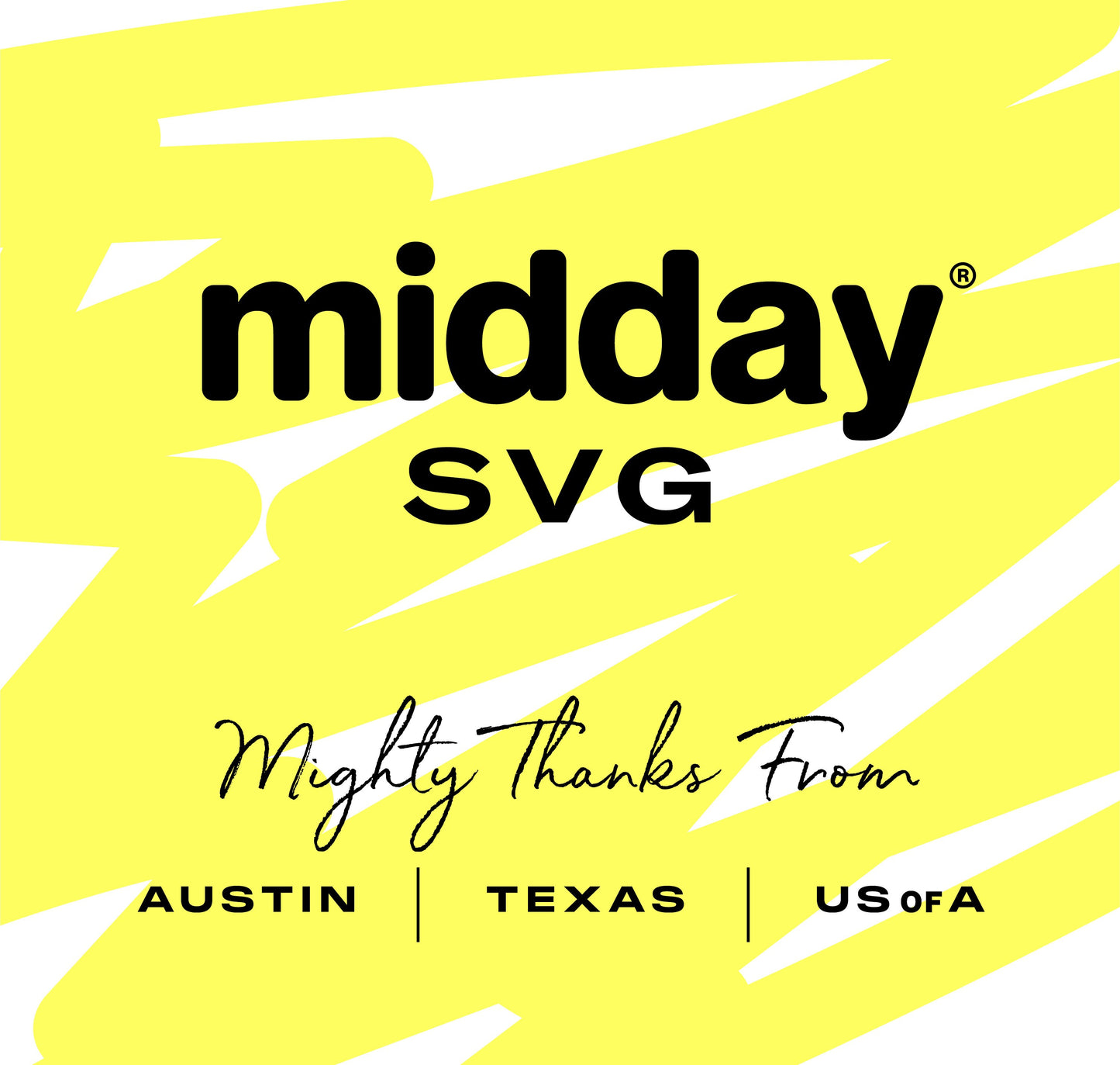 Yellow and white graphic with 'midday SVG' and 'Mighty Thanks From Austin, Texas, USA' text.