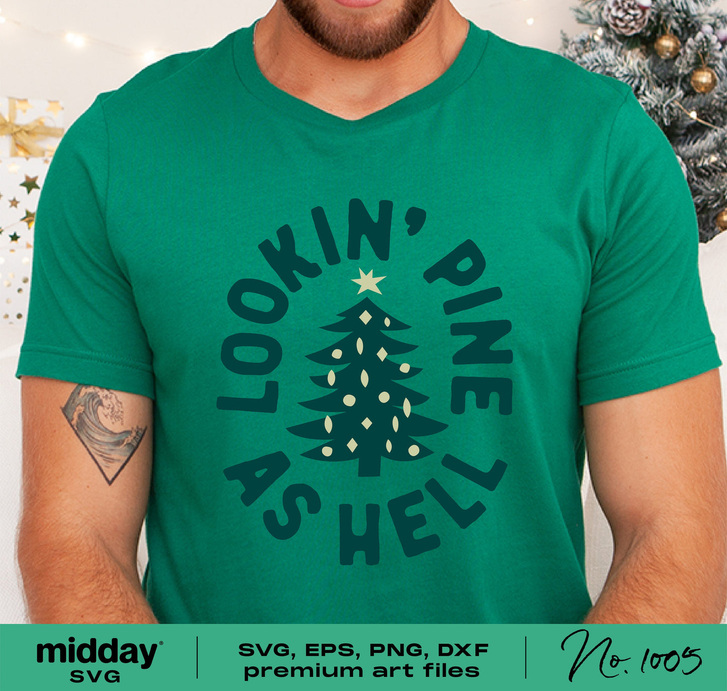 Green t-shirt featuring 'Lookin' Pine as Hell' Christmas tree design, available as SVG, PNG, DXF, and EPS for Cricut and Silhouette.