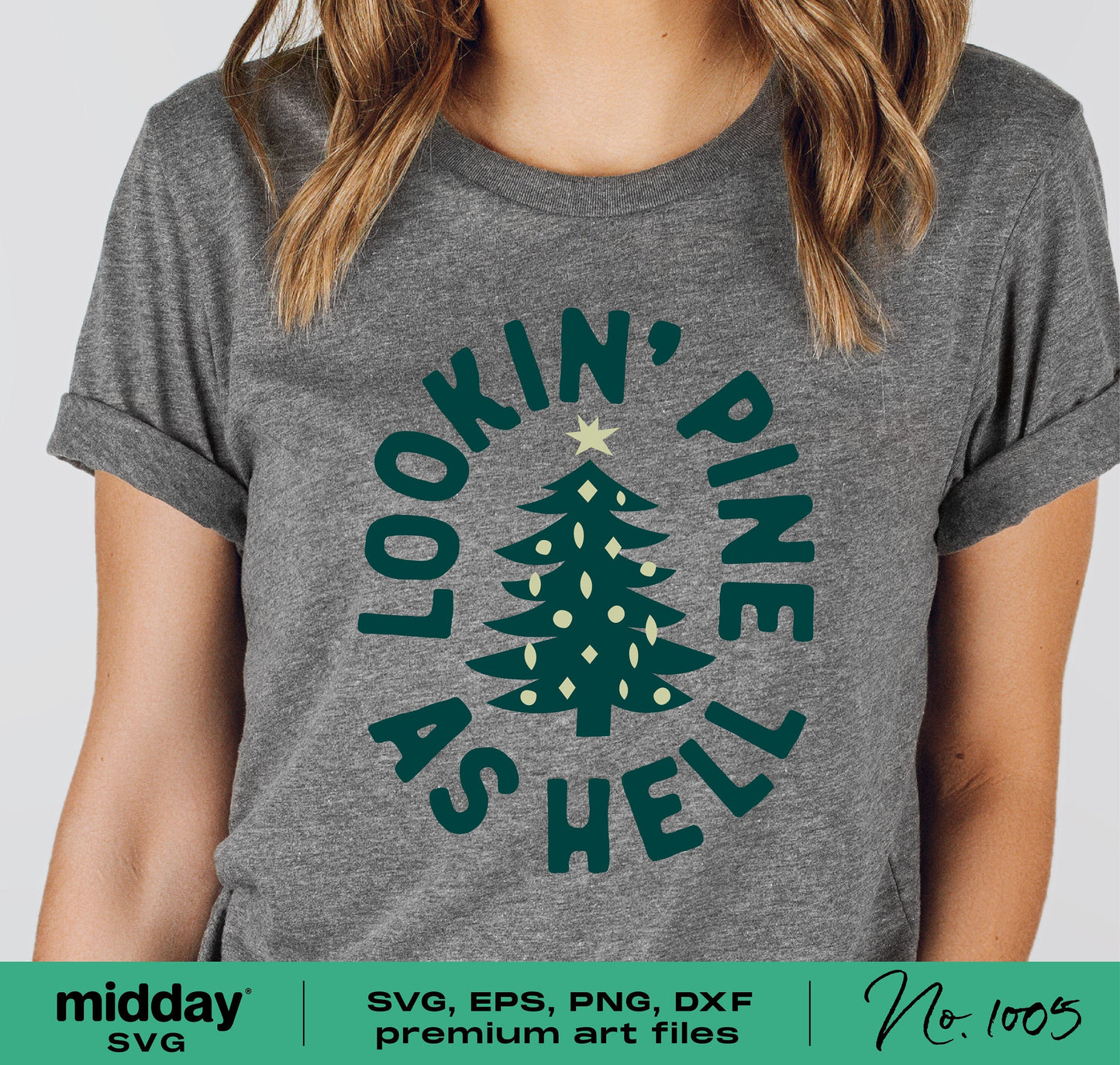 Funny winter Christmas tree shirt with 'Lookin' Pine as Hell' design in SVG, PNG, DXF, EPS formats, perfect for Cricut and Silhouette users.