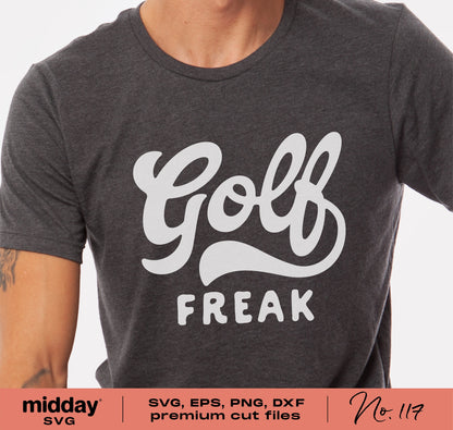 Golf Freak shirt design in SVG, EPS, PNG, DXF formats, perfect for Cricut and Silhouette projects.