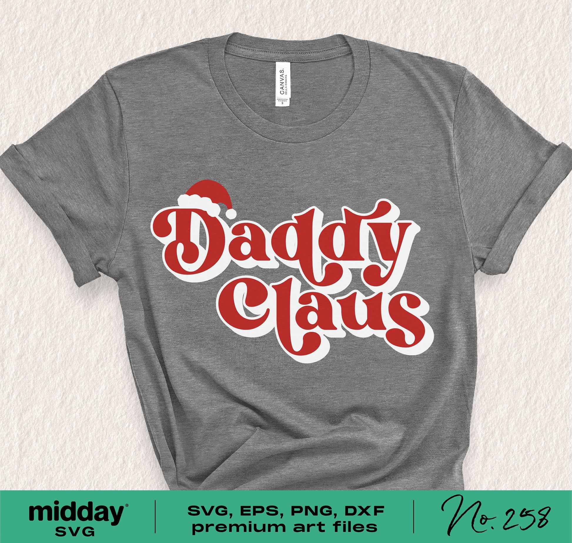 Gray Daddy Claus shirt with Santa hat design, available as SVG, PNG, DXF, and EPS for Cricut and Silhouette projects.