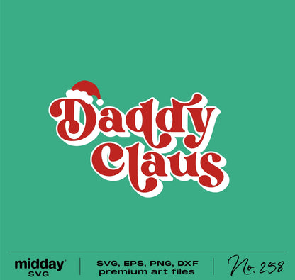Daddy Claus SVG with red and white festive lettering, available in SVG, PNG, DXF, and EPS formats for Christmas shirts and crafts.