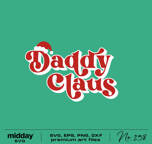 Daddy Claus SVG with red and white festive lettering, available in SVG, PNG, DXF, and EPS formats for Christmas shirts and crafts.