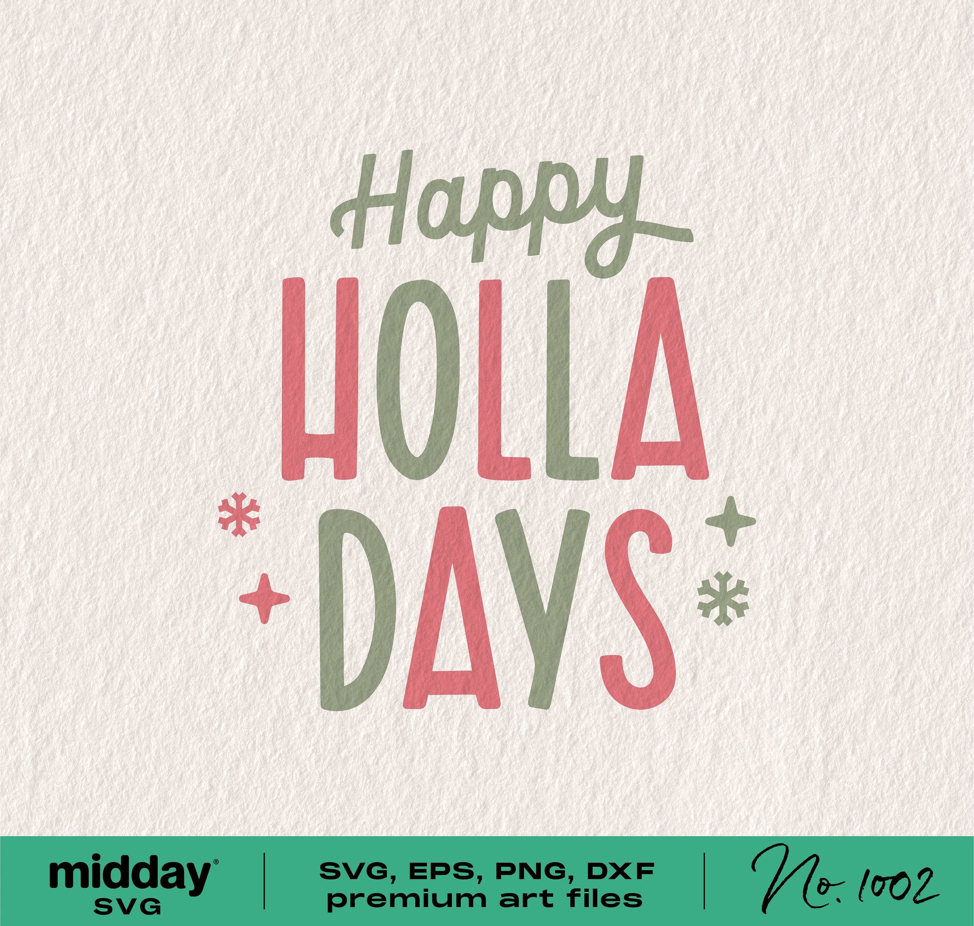 "Happy Holla Days" SVG PNG DXF EPS holiday design for Christmas, Hanukkah, Kwanzaa, suitable for Cricut and Silhouette users.