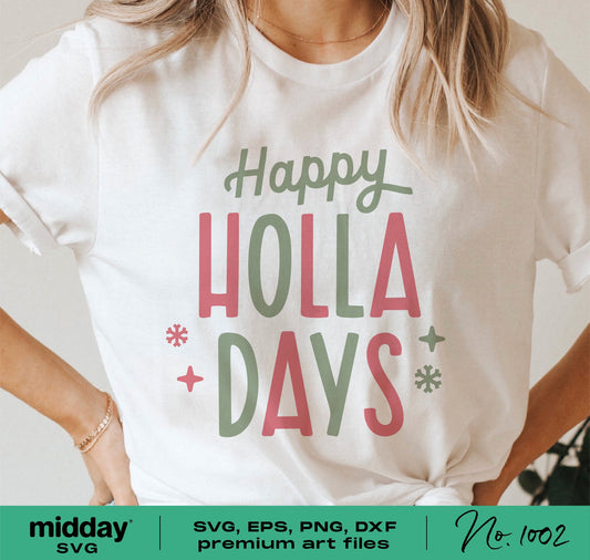 Woman wearing a white t-shirt with 'Happy Holla Days' printed in festive red and green. Suitable for Christmas, Hanukkah, and Kwanzaa.