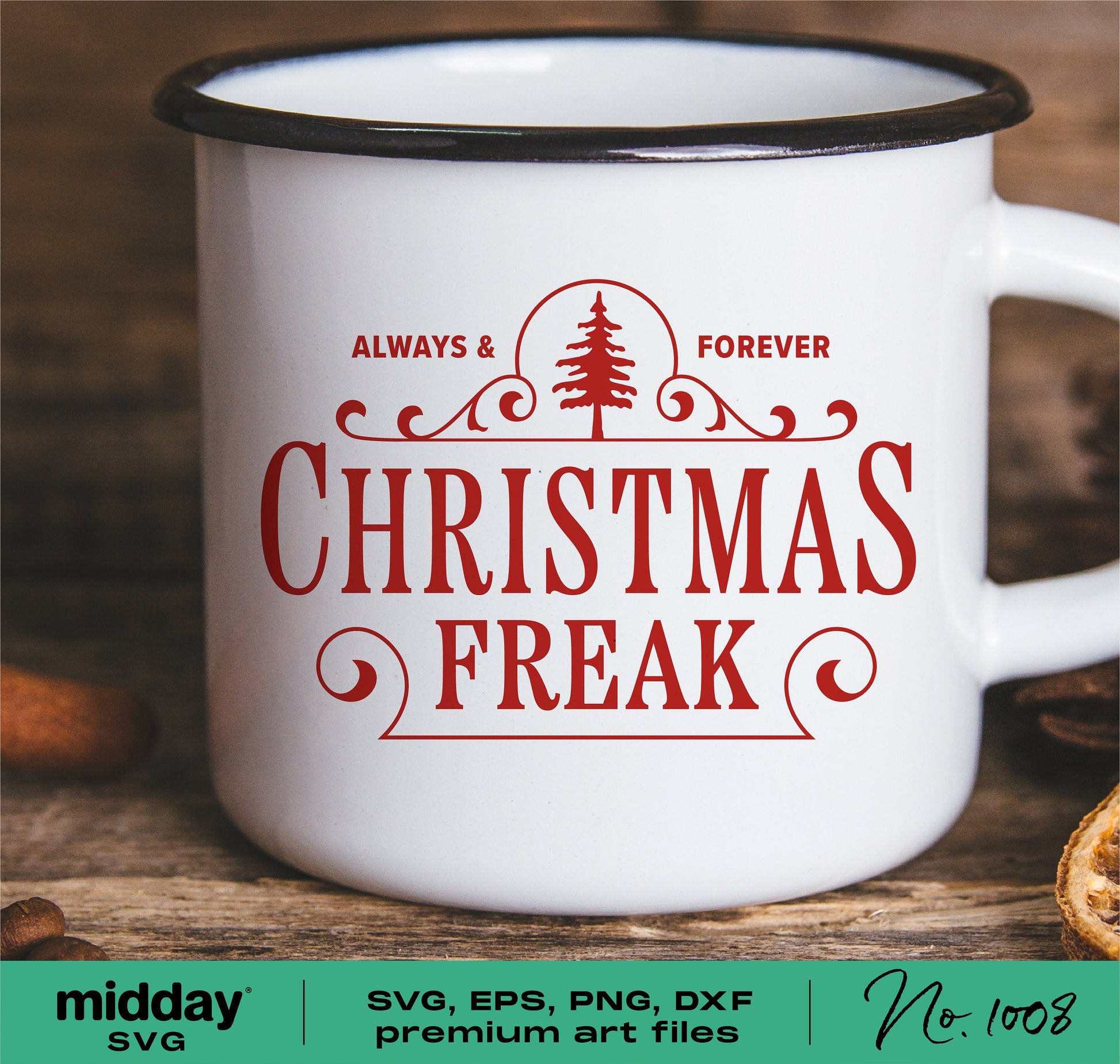 Christmas Freak mug design with red text and tree graphic, available in SVG, PNG, DXF, EPS formats for Cricut and Silhouette users.