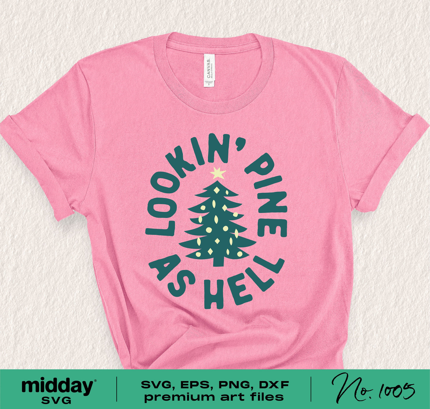 Pink t-shirt with 'Lookin' Pine as Hell' funny Christmas tree design, suitable for SVG, PNG, DXF, EPS downloads and Cricut projects.