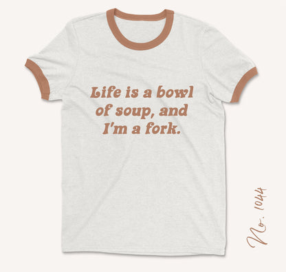 Vintage retro shirt with 'Life is a bowl of soup, and I'm a fork' sarcastic quote, humorous design for Cricut and Silhouette.