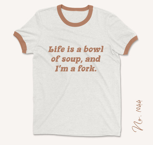 Vintage retro shirt with 'Life is a bowl of soup, and I'm a fork' sarcastic quote, humorous design for Cricut and Silhouette.