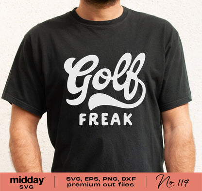 Black t-shirt with 'Golf Freak' design available as SVG, EPS, PNG, and DXF cut files for Cricut and Silhouette.