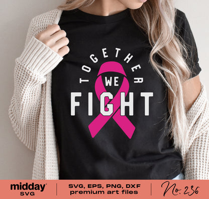 Person wearing 'Together We Fight' breast cancer awareness shirt with pink ribbon graphic.