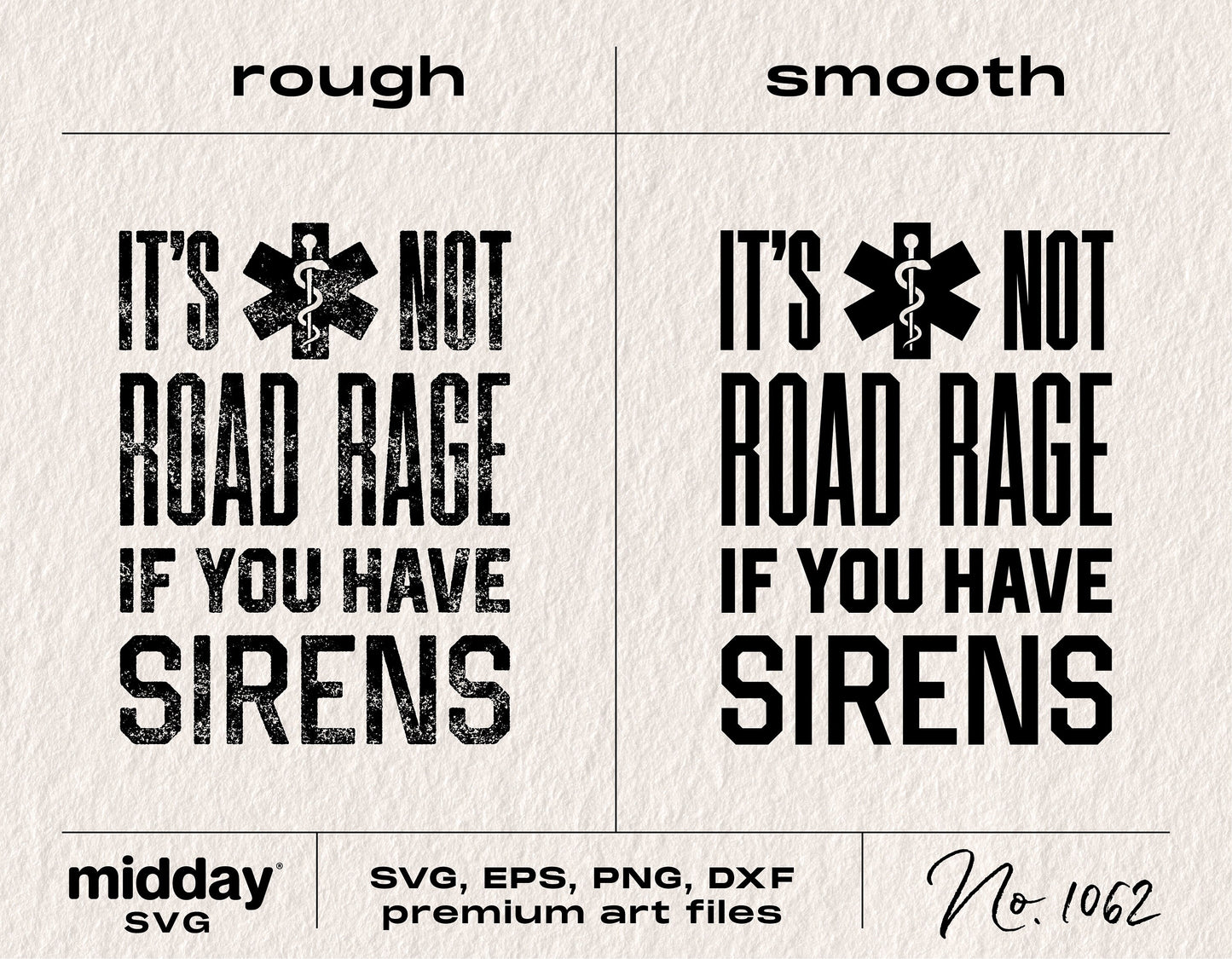 Paramedic SVG design saying 'It's Not Road Rage If You Have Sirens' in rough and smooth font styles on textured background.