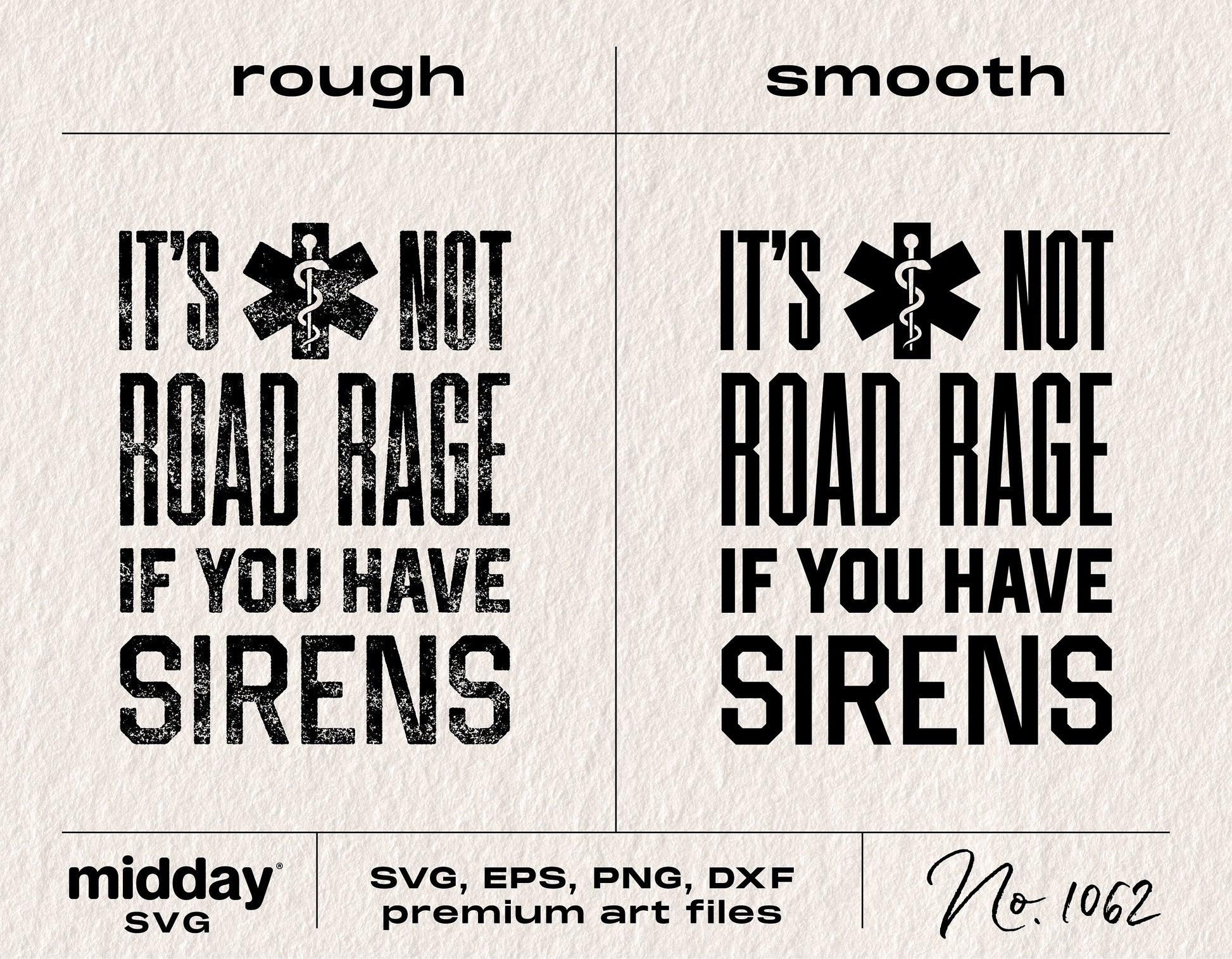 Paramedic SVG design saying 'It's Not Road Rage If You Have Sirens' in rough and smooth font styles on textured background.