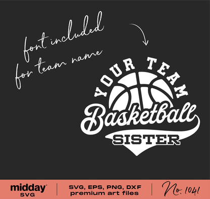 Basketball Sister SVG design with team font option for shirts and hoodies, available in SVG, EPS, PNG, and DXF formats by midday SVG.