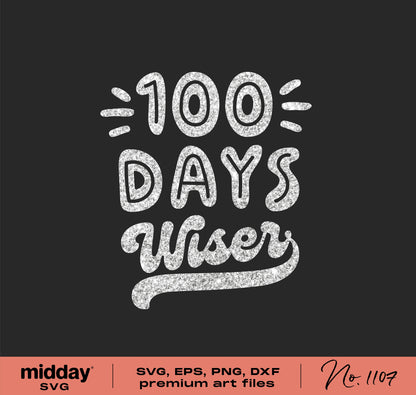 "100 Days Wiser glitter design for school projects, available in SVG, PNG, DXF, and EPS formats for Cricut and Silhouette."